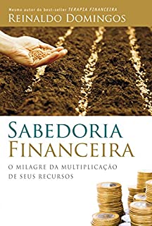 Livro Sabedoria financeira: O milagre da multiplicação de seus recursos