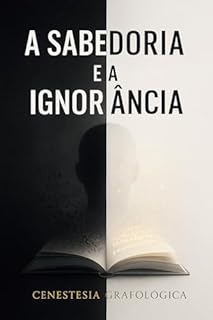 Livro A SABEDORIA E A IGNORÂNCIA
