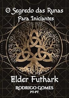 Livro Sabedoria das Runas: Para Iniciantes - Elder Futhark