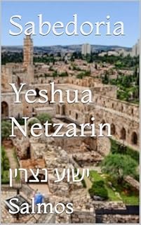 Sabedoria Yeshua Netzarin: ישוע נצרין