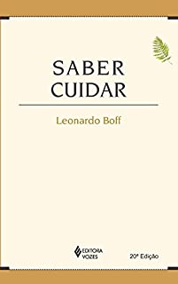Livro Saber cuidar: Ética do humano - compaixão pela terra