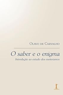 Livro O saber e o enigma: introdução ao estudo dos esoterismos