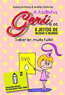 Saber ler, muda tudo! (A fadinha Geri e os oito jeitos de mudar o mundo Livro 2)