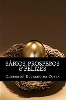 Livro SÁBIOS, PRÓSPEROS & FELIZES