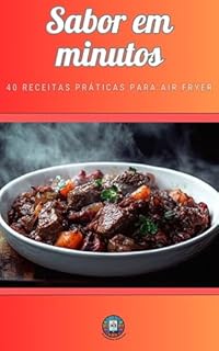 Livro Sabor em Minutos: 40 receitas práticas para air-fryer