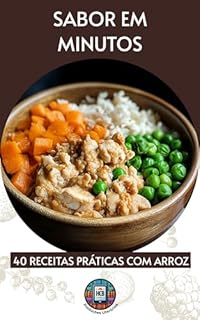 Livro Sabor em Minutos: 40 Receitas Práticas com Arroz