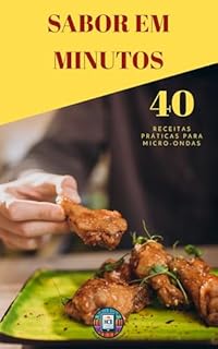 Livro Sabor em Minutos: 40 receitas práticas para micro-ondas
