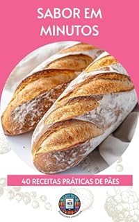 Livro Sabor em Minutos : 40 receitas práticas de pães