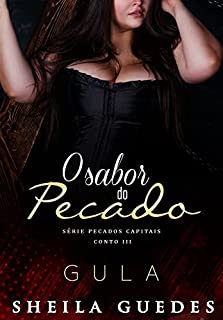 Livro O sabor do pecado: Série Pecados Capitais - Conto III - Gula
