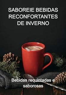 Livro Saboreie Bebidas Reconfortantes De Inverno