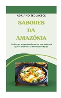 Livro SABORES DA AMAZÔNIA : Pratos Tipicos