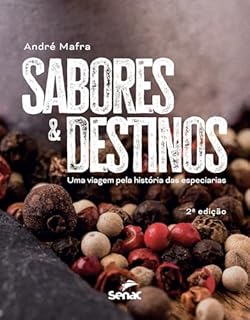 Sabores & Destinos; uma viagem pela história das especiarias