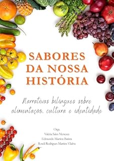 Sabores da nossa história: Narrativas bilíngues sobre alimentação, cultura e identidade