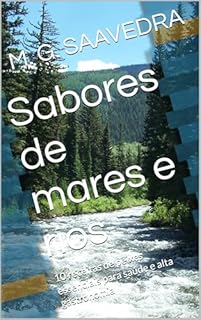 Livro Sabores de mares e rios: 10 receitas de peixes essenciais para saúde e alta gastronomia