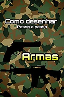 Livro Como sacar as armas passo a passo: Pistolas, espingardas de assalto e espingardas de caça