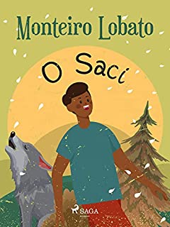 Livro O Saci (Coleção Sítio do Picapau Amarelo Livro 2)