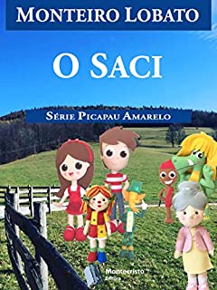 Livro O Saci (Série Picapau Amarelo Livro 2)