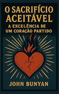 Livro O sacrifício aceitável: a excelência de um coração partido