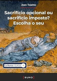 Livro Sacrifício opcional ou sacrifício imposto? Escolha o seu [Leituras Rápidas]