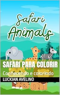 Safari para colorir: Conhecendo e colorindo