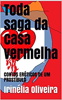 Livro Toda saga da casa vermelha: CONTOS ERÓTICOS DE UM PROSTÍBULO