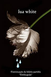Livro A saga Créduspulo - A paródia: Lua White