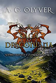 Livro A Saga Draconiana - Sophie Dupont e o Drakkar de Prata