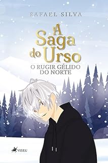 Livro A Saga do Urso: O Rugir Gélido Do Norte