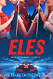 Livro Eles: Saga Velocidade - Livro 3