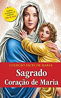 Livro SAGRADO CORAÇÃO DE MARIA (Coleção Faces de Maria Livro 9)