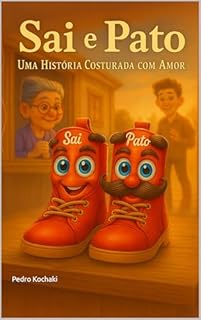 Livro Sai & Pato Uma História Costurada com Amor: Uma História Costurada com Amor