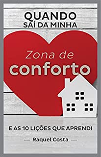 Livro Quando saí da minha zona de conforto: E as 10 lições que aprendi