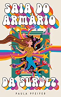 Livro Saia do Armário da SURDEZ: 20 passos para vencer o medo de falar sobre a sua deficiência auditiva