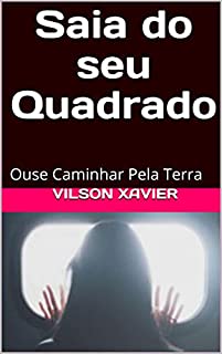 Livro Saia do seu Quadrado: Ouse Caminhar Pela Terra