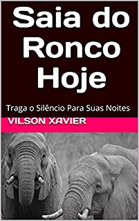 Livro Saia do Ronco Hoje: Traga o Silêncio Para Suas Noites