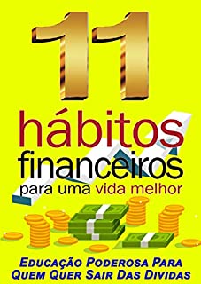 Livro Saia do Vermelho - 11 Hábitos Financeiros Para Uma Vida Melhor: Educação Poderosa Para Quem Quer Sair Das Dividas!