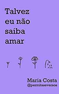 Livro Talvez eu não saiba amar