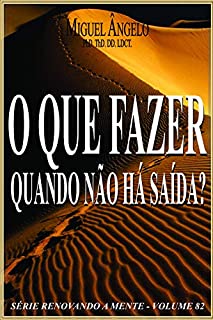 Livro O Que Fazer Quando Não Há Saída