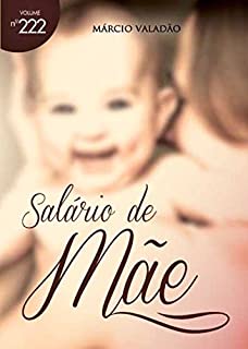Livro Salário de Mãe (Mensagens Livro 222)