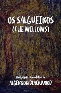 Livro Os Salgueiros: (The Willows)