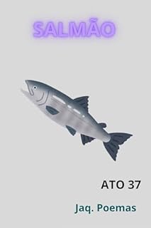 Livro SALMÃO: ATO 37 (MARES)