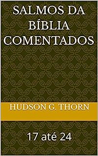 Livro SALMOS DA BÍBLIA COMENTADOS : 17 até 24