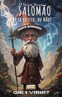 Livro Salomão: O Maior Mago que Já Existiu, ou Não? Qual a Verdade?