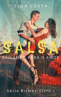 Livro Salsa: Bailando Para o Amor (Série Ritmos-Livro1)