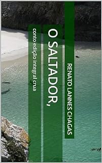 Livro O SALTADOR, : conto edição integral crua