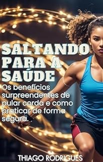 Livro Saltando para a saúde: Os benefícios surpreendentes de pular corda e como praticar de forma segura