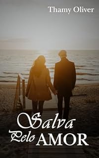 Livro Salva pelo Amor (Amores Livro 4)