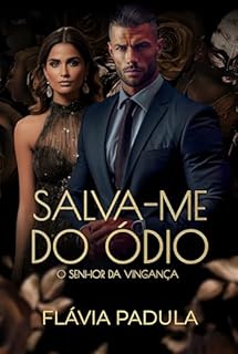 Livro Salva-me do Ódio: O Senhor da Vingança (Homens do Crime Livro 2)