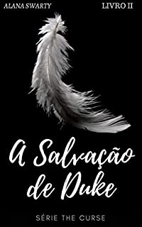 A Salvação de Duke: (Série The Curse. Livro 2)