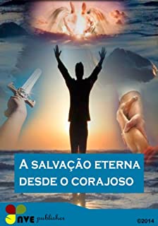 A salvação eterna desde o corajoso